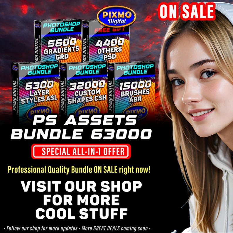 May include: A digital asset bundle for Photoshop featuring 63,000 items including gradients, layer styles, custom shapes, and brushes. The graphic displays the text PS ASSETS BUNDLE 63000, ON SALE, SPECIAL ALL-IN-1 OFFER, and VISIT OUR SHOP FOR MORE COOL STUFF.