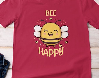 Bee Happy Shirt, Be Kind, Stay Positive, Nature Tshirt, Cute t-shirt Gift, Bumble Bees, Fun, Confident, Joyful Tee, Summertime, Bee Lover