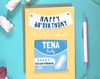 Funny 60th  Birthday Card | Rude Birthday Card Tena Lady Incontinence for Sixty Year Old | Perfect for Mum |  Spread Positivity and Fun