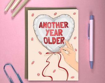 Funny Birthday Card | Another Year Older Balloon Pop | Spread Positivity with this Hand Drawn Original Artwork | Sarcastic Greeting Card