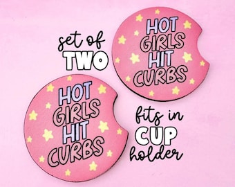 Car Coaster | Car Accessory | New Driver Gift | Car Present | Cup Holder Coaster | Hot Girls Hit Curbs Quote | Car Coasters Set of 2