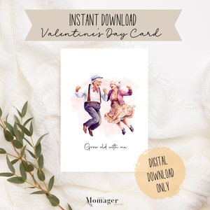 Valentinstag Karte altern mit mir, Valentinstag Karte für Verliebte oder zum Jahrestag, bedruckbar, digitaler Download zum Ausdrucken daheim