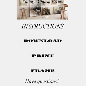 May include: A digital download of vintage charm prints. The image shows a collection of framed prints with various nature scenes, including birds, flowers, and landscapes. The text "Vintage Charm Prints" is displayed above the prints. The text "INSTRUCTIONS, DOWNLOAD, PRINT, FRAME" is displayed below the image. The text "Have questions? If you need help contact me or refer to FAQ section of the shop" is displayed at the bottom of the image.