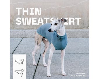 Thin Cotton  Sweatshirt for Greyhounds, Sighthounds, Galgos, Whippets, Italian Greyhounds...