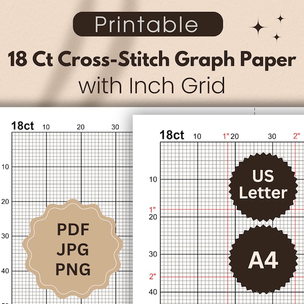 18-Count Graph Paper for Cross-Stitch with Inch Grid, Printable Cross-Stitch Grid for creating Your own designs, Letter & A4, PDF, JPG, PNG