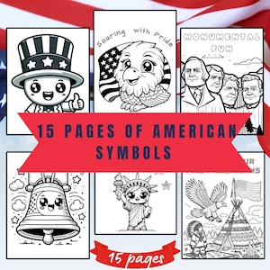 May include: A set of 15 coloring pages featuring American symbols, including a bald eagle, the Statue of Liberty, a liberty bell, and a cartoon Uncle Sam. The title "15 PAGES OF AMERICAN SYMBOLS" is displayed in red and white.