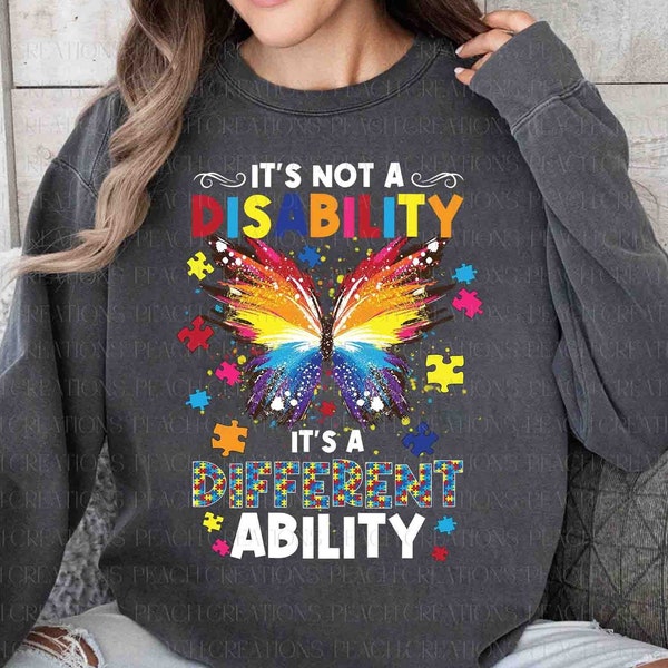 It's Not A Disability It's A Different Ability PNG, Autism Butterfly, Autism Awareness Png, Teacher Autism Png, Teacher Life, Autism Shirt