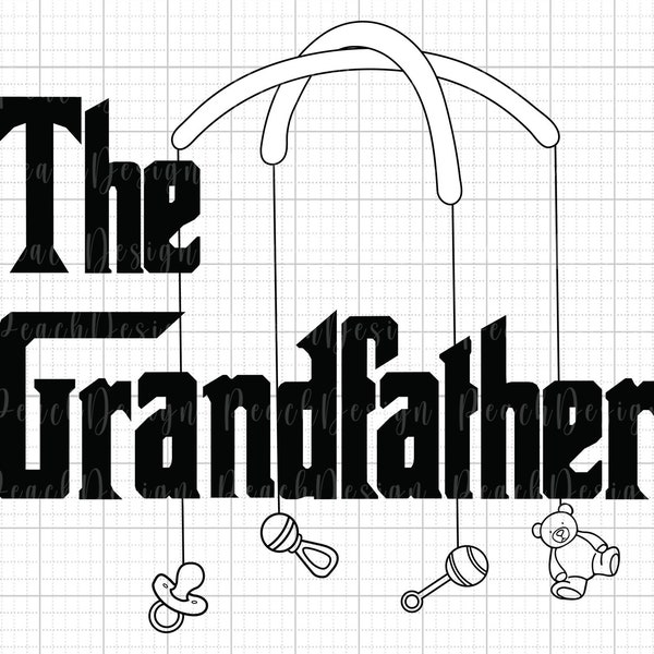 The Grandfather SVG, Dad Svg, Great Grandpa Svg, Funny Grandpa Svg, Father's Day Svg, Dad Life Svg, Gift For Dad, Cricut File