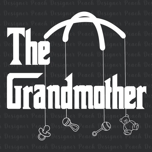 The Grandmother SVG, Mon Svg, Great Grandma Svg, Funny Grandma  Svg, Mother's Day Svg, MomLife Svg, Gift For Mom, Cricut File