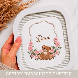 Teddy Bear Embroidery Pattern Personalised Name PDF Instant Download Baby Nursery Decor Custom Sign Beginner Floral Frame Baby Gift