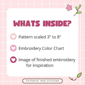 May include: A pink and white graphic with the text "WHATS INSIDE?" lists contents: pattern scaled 3" to 8", embroidery color chart, and image of finished embroidery. The graphic includes a floral design and the text "Patterns And Stitches".