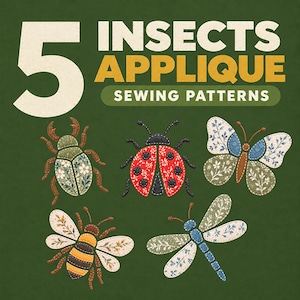 May include: A digital graphic featuring the text 5 INSECTS APPLIQUE SEWING PATTERNS in white and yellow on a dark green background, displaying five insect designs including a beetle, ladybug, butterfly, bee, and dragonfly.