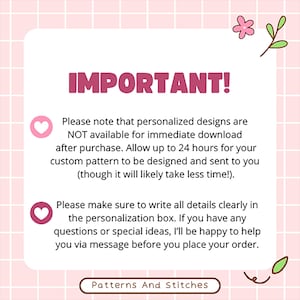 May include: A pink and white graphic with the word "IMPORTANT!" in large, magenta letters. The text explains that personalized designs are not immediately available and may take up to 24 hours. The graphic includes a heart and a floral design.