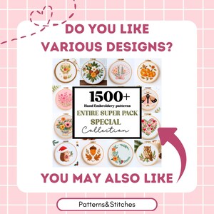 May include: A collection of 1500+ hand embroidery patterns featuring various designs including a hot air balloon, flowers, shells, pumpkins, a moth, a heart, a hedgehog, an acorn, and an owl. The text reads DO YOU LIKE VARIOUS DESIGNS?, 1500+ Hand Embroidery patterns ENTIRE SUPER PACK SPECIAL Collection, YOU MAY ALSO LIKE, and Patterns&Stitches.