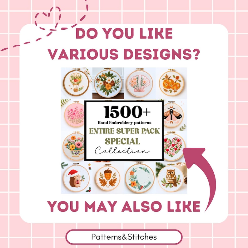 May include: A collection of 1500+ hand embroidery patterns featuring various designs including a hot air balloon, flowers, shells, pumpkins, a moth, a heart, a hedgehog, an acorn, and an owl. The text reads DO YOU LIKE VARIOUS DESIGNS?, 1500+ Hand Embroidery patterns ENTIRE SUPER PACK SPECIAL Collection, YOU MAY ALSO LIKE, and Patterns&Stitches.