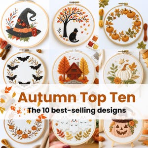 May include: A selection of ten autumn-themed embroidery hoops. Designs include a witch's hat, a black cat under a tree, pumpkins, bats, a cabin, a pumpkin, and ghosts. The text "Autumn Top Ten" and "The 10 best-selling designs" are also visible.