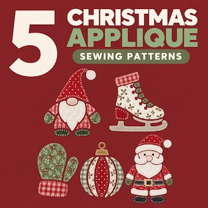 May include: A set of 5 Christmas applique sewing patterns on a dark red background. The designs include a gnome, an ice skate, a mitten, a round ornament, and Santa Claus, all featuring red, white, and green fabric textures and stitching.