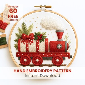 May include: Embroidered Christmas train design in a wooden hoop. The train is red and white with a bow and greenery. The text includes "Includes 60 FREE Patterns" and "HAND EMBROIDERY PATTERN Instant Download".