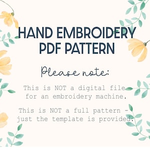 May include: A digital PDF pattern for hand embroidery. The text reads "HAND EMBROIDERY PDF PATTERN" with additional text stating the pattern is not for a machine and is a template. The design includes watercolor floral and leaf accents.