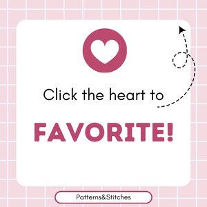 May include: A square graphic with a light pink grid background featuring a dark pink circle containing a white heart icon. The text reads: Click the heart to FAVORITE! A dashed arrow points toward the heart. At the bottom, a label says Patterns&Stitches.