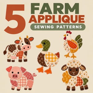 May include: Five farm animal applique sewing patterns featuring a cow, duck, chicken, pig, and sheep. The text reads 5 FARM APPLIQUE SEWING PATTERNS. Each animal is constructed from various fabric patches with floral, plaid, and polka dot prints.