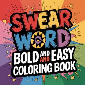 30+ Bold and Easy Swear Word Coloring Pages for ADULTS - Digital Download Coloring Book PDF