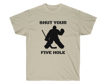 Shut Your Five Hole Unisex Ultra Cotton Tee