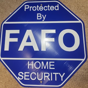FAFO Sign - 3d Printed (Plastic)