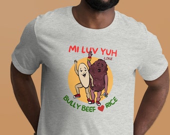 Rice and Bully Beef, Jamaica foodie shirt, i love you shirt, shirts that go hard, funny Jamaica food shirt, cute food shirts, Bob marley