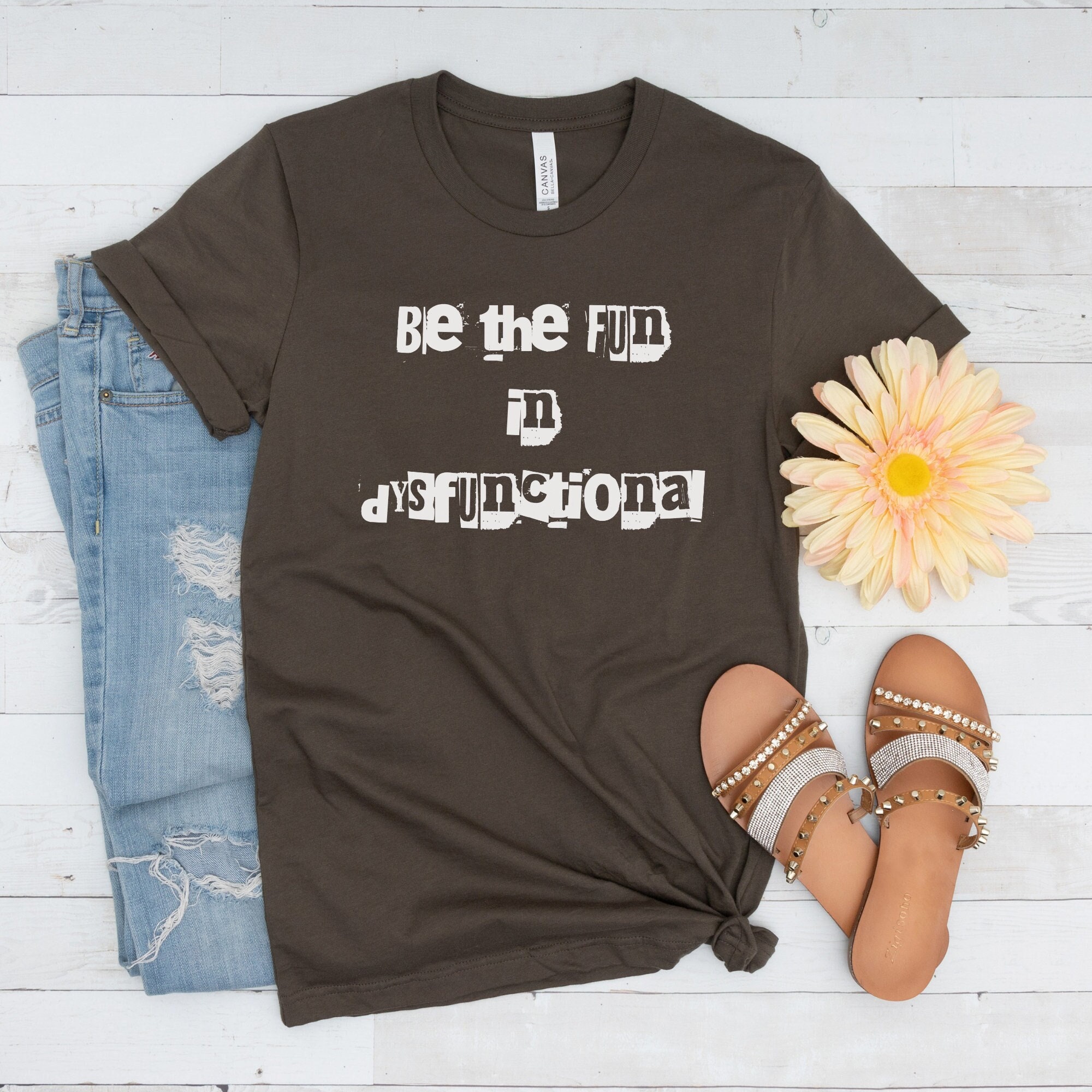 Be the Fun in Dysfunctional Tshirt,sarcastic Fun Tshirt,classic Dysfunction  Fun Tshirt,fun Friend and Family Gift,funny Cute Family Tshirt - Etsy, image size:2000x2000