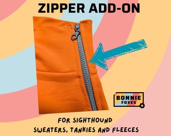 Add-On Zipper for Sighthound Sweaters, Tankies, T-shirts and Fleeces |