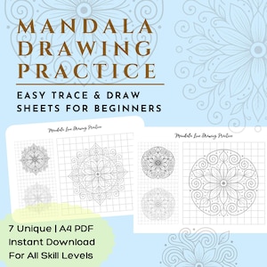 May include: A light blue background with the text "MANDALA DRAWING PRACTICE" and "EASY TRACE & DRAW SHEETS FOR BEGINNERS." The image shows two sheets with mandala designs for tracing and drawing practice. The text "7 Unique | A4 PDF Instant Download For All Skill Levels" is also visible.