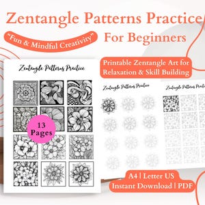 May include: A printable Zentangle patterns practice guide for beginners. The guide includes 13 pages of floral and abstract designs for relaxation and skill building. The text includes "Fun & Mindful Creativity" and "Instant Download | PDF".