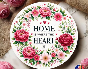 Home Is Where The Heart Is Valentine's Floral Heart Door Hanger Design, 12 inch Round Sign Sublimation, UV DTF, PNG File, Digital Download