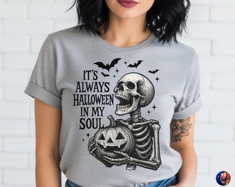 It's Always Halloween In My Soul Skeleton PNG, Spooky Season, T-Shirt, Sweatshirt, Trendy Sublimation Design, PNG Digital Download, DTF