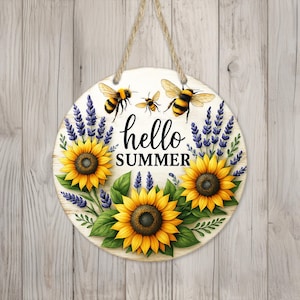 May include: A round wooden sign with a white background and the text "hello summer" in black lettering. The sign is decorated with yellow sunflowers, purple lavender, and yellow and black bees.