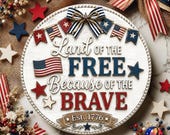 3D Land Of The Free Because Of The Brave Patriotic Door Hanger PNG, America, 12 inch Round Sign Sublimation Design, UV DTF, Digital Download