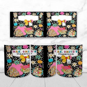 May include: White ceramic mug and notebook featuring a colorful school-themed design. The design includes a pink backpack, books, flowers, and the text "Mrs. Smith's Classroom". The mug and notebook are decorated with a black background.