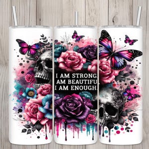 Nahtlos bin ich genug Schädel & Rosen Design, inspirierende 20 Unzen Skinny Straight Tumbler Sublimation Design, Tumbler Wrap, PNG Digital Download