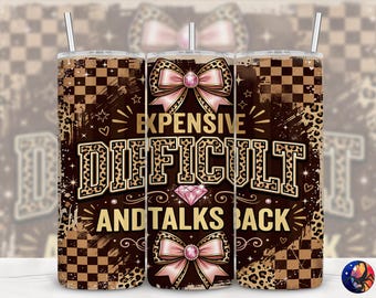 Expensive Difficult Talks Back Funny Sarcastic Tumbler Wrap, Retro Leopard Coquette, Seamless 20 oz Sublimation Design, PNG Digital Download