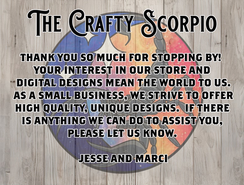 May include: A graphic design featuring the text "The Crafty Scorpio" in a stylized font. The design includes a scorpion illustration and a message thanking customers for their interest in digital designs.