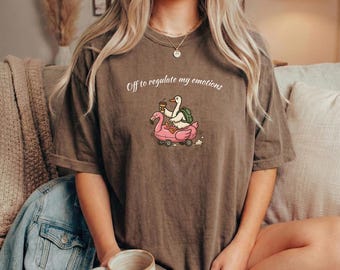 Funny Goose T-Shirt: Off to Regulate Emotions, Comfort Colors® Therapist Shirt