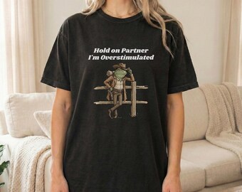 Hold On Partner Overstimulated Frog Western T-Shirt (Garment-Dyed)