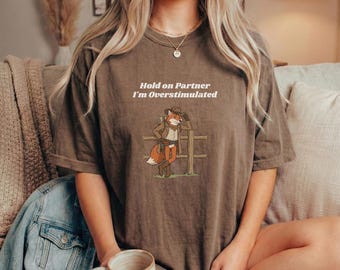 Overstimulated Fox Cowboy T-Shirt: Western Comfort Colors Tee
