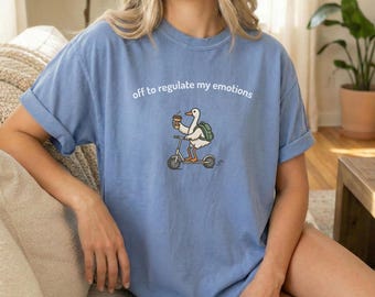 Funny Duck Off to Regulate Emotions Shirt, Therapist Goose Meme Comfort Colors Tee