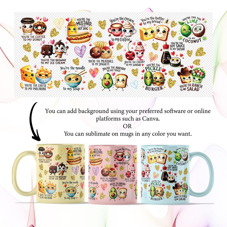 May include: A collection of mugs featuring food-themed illustrations with phrases like "You're the coffee to my donut." The mugs are in various colors, including yellow, pink, and blue, and are decorated with cute food characters.