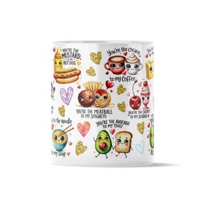 May include: White ceramic mug featuring colorful illustrations of food pairings with text. The mug includes images of a hot dog, coffee, spaghetti, toast, and more, with phrases like "You're the Mustard to my Hot Dog."