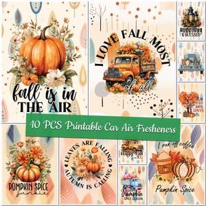 May include: A collection of 10 printable car air fresheners with fall-themed designs. The designs include pumpkins, autumn leaves, and phrases like "Fall is in the Air" and "Pumpkin Spice." The color palette is warm, featuring oranges, browns, and creams.