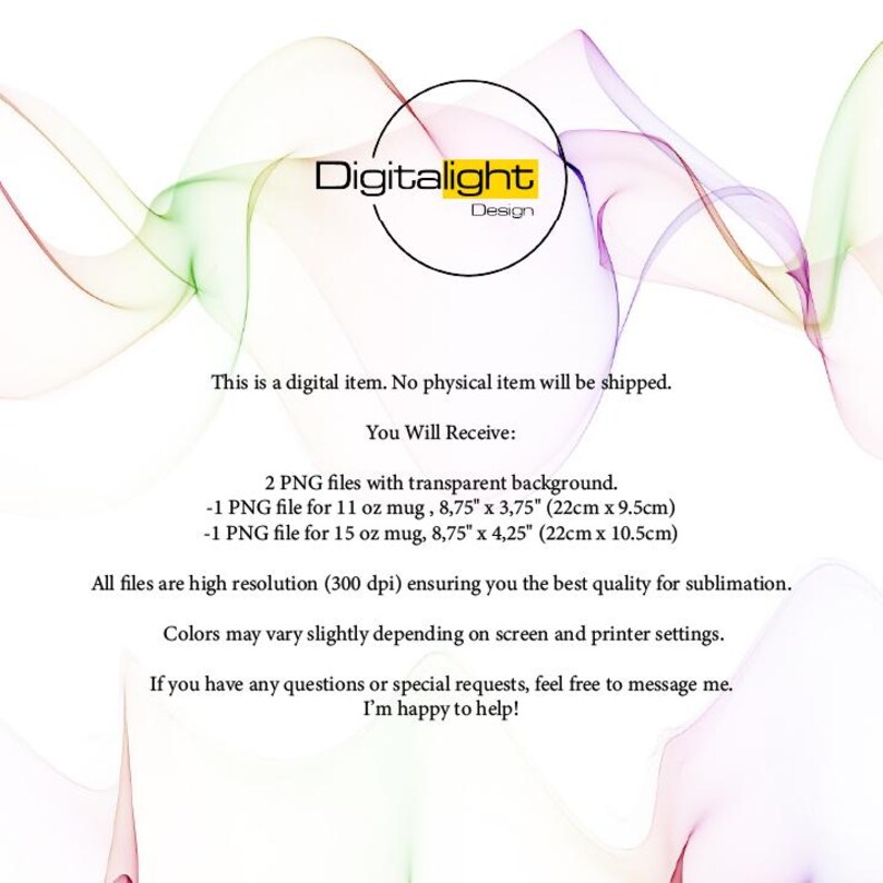 May include: Digitalight Design logo in a black circle with a yellow highlight. The image includes text about digital files for mugs, with dimensions of 8.75" x 3.75" (22cm x 9.5cm) and 8.75" x 4.25" (22cm x 10.5cm). The background features colorful, flowing lines.