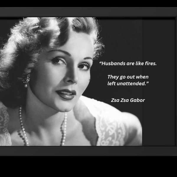 Zsa Zsa Gabor Joke Print, Downloadable Celebrity Poster, Husbands Joke, Printable Wall Art, Funny Gift